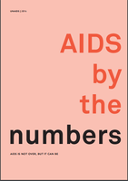 Go to AIDS by the numbers: AIDS Is Not Over, But it Can Be-Brochure.