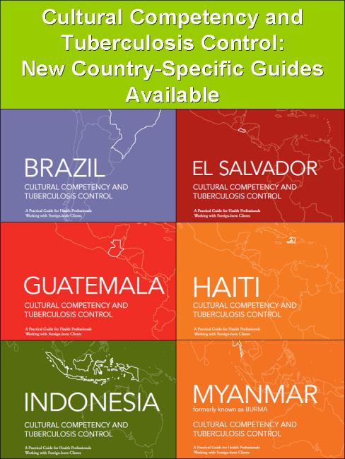  Country Specific Guides for Healthcare Professionals Working with Foreign-Born TB Clients 