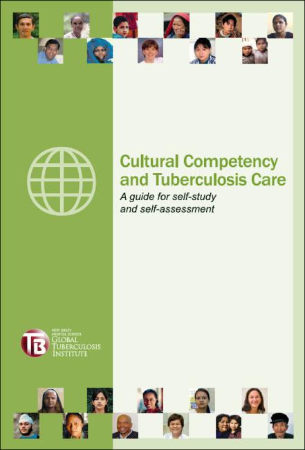  Cultural Competency and Tuberculosis Care: A Guide for Self-Study and Self-Assessment 