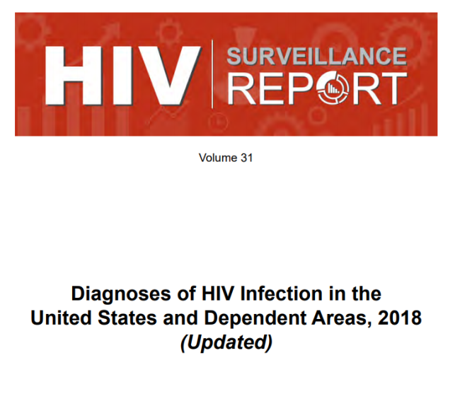 Diagnoses of HIV Infection in the United States and Dependent Areas, 2018 (Updated). Go to report. 