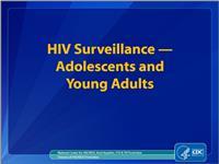 Thumbnail image of HIV Surveillance - Adolescents and Young Adults (through 2013) 