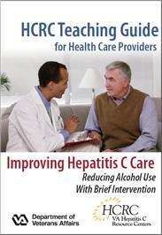Thumbnail image of HCRC Teaching Guide for Health Care Providers: Improving Hepatitis C Care, Reducing Alcohol Use With Brief Intervention 
