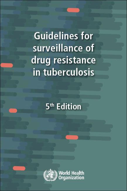  Guidelines for Surveillance of Drug Resistance in Tuberculosis 