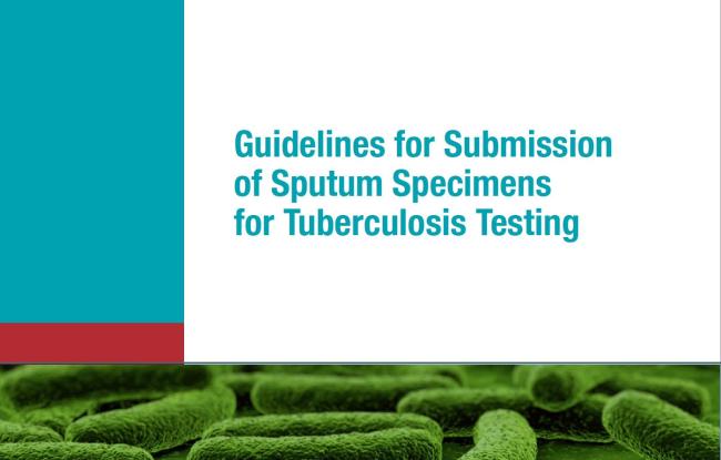 Guidelines for Submission of Sputum Specimens for Tuberculosis Testing 