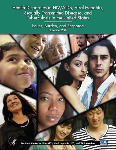  Health Disparities in HIV/AIDS, Viral Hepatitis, Sexually Transmitted Diseases, and Tuberculosis in the United States 