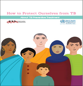 How to Protect Ourselves from TB- About TB Preventive Treatment. Go to brochure.