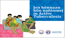 Jen kōnnaan kōn nañinmej in Active Tuberculosis [Let’s Talk About Active Tuberculosis]. Go to flipbook