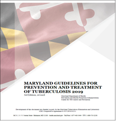 Maryland Guidelines for Prevention and Treatment of Tuberculosis 2019. Go to guideline