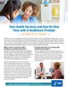 Go to Teen Health Services and One-On-One Time with A Healthcare Provider: An Infobrief for Parents-Factsheet PDF