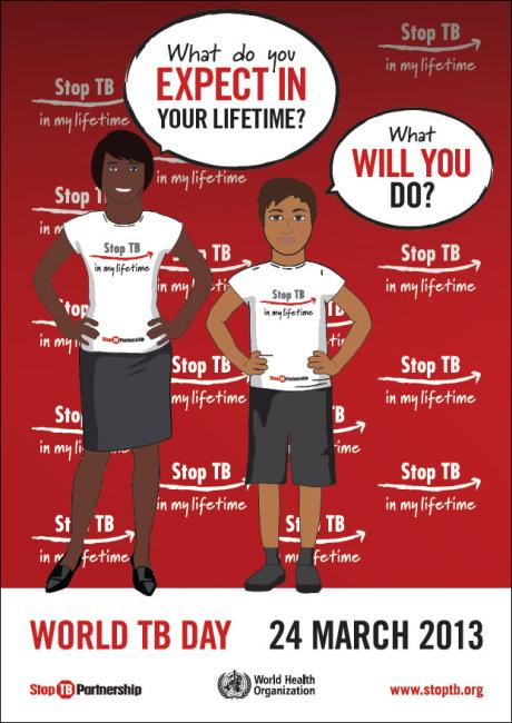  World TB Day 2013: Stop TB In My Lifetime 