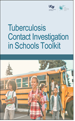 Tuberculosis Contact Investigation in Schools Toolkit. Go to toolkit