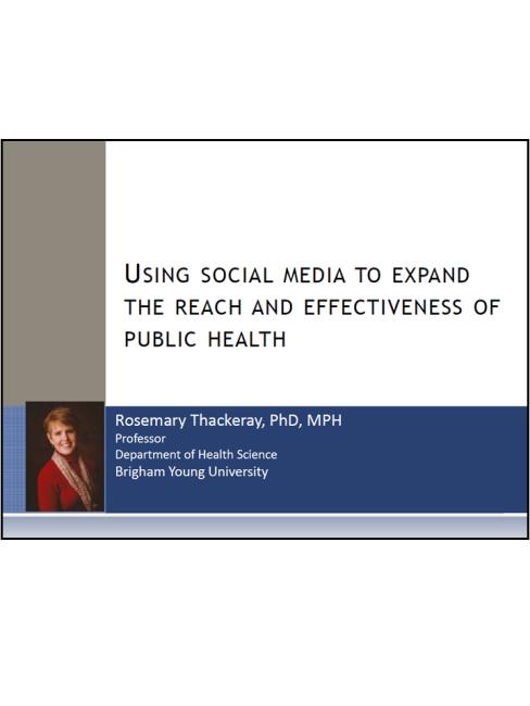  Using Social Media to Expand the Reach and Effectiveness of Public Health Webinar 
