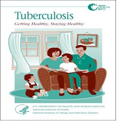 Tuberculosis: Getting Healthy, Staying Healthy. Go to booklet