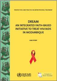Thumbnail image of DREAM: An Integrated Faith-Based Initiative to Treat HIV/AIDS in Mozambique: Case Study 