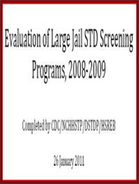 Thumbnail image of Evaluation of Large Jail STD Screening Programs, 2008-2009 
