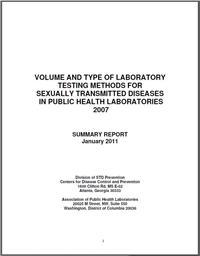 Thumbnail image of Volume and Type of Laboratory Testing Methods for Sexually Transmitted Diseases in Public Health Laboratories 2007: Summary Report 