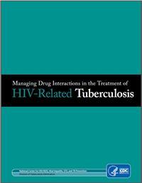Thumbnail image of Managing Drug Interactions in the Treatment of HIV-Related Tuberculosis 