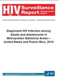 Thumbnail image of Diagnosed HIV Infection Among Adults and Adolescents in Metropolitan Statistical Areas–United States and Puerto Rico, 2010 