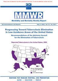 Thumbnail image of MMWR: Progressing Toward Tuberculosis Elimination in Low-Incidence Areas of the United States: Recommendations of the Advisory Council for the Elimination of Tuberculosis 
