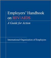 Thumbnail image of Employers' Handbook on HIV/AIDS: A Guide for Action 