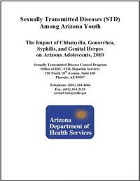 Thumbnail image of Sexually Transmitted Diseases Among Arizona Youth: The Impact of Chlamydia, Gonorrhea, Syphilis, and Genital Herpes on Arizona Adolescents, 2009 