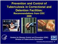 Thumbnail image of Prevention and Control of Tuberculosis in Correctional and Detention Facilities 