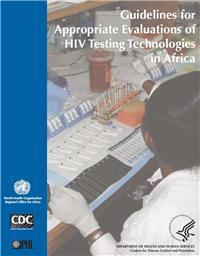 Thumbnail image of Guidelines for Appropriate Evaluations of HIV Testing Technologies in Africa 