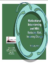 Thumbnail image of Motivational Interviewing and HIV: Reducing Risk, Inspiring Change 