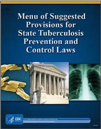 Thumbnail image of Menu of Suggested Provisions for State Tuberculosis Prevention and Control Laws 