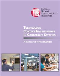 Thumbnail image of Tuberculosis Contact Investigations in Congregate Settings: A Resource for Evaluation 