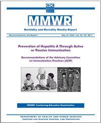 Thumbnail image of MMWR: Prevention of Hepatitis A Through Active or Passive Immunization: Recommendations of the Advisory Committee on Immunization Practices (ACIP) 