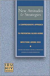 Thumbnail image of New Attitudes & Strategies: A Comprehensive Approach to Preventing Blood-Borne Infections Among IDUs 