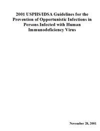 Thumbnail image of 2001 USPHS/IDSA Guidelines for the Prevention of Opportunistic Infections in Persons Infected with Human Immunodeficiency Virus 