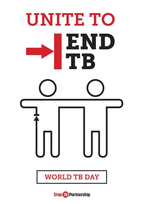 World TB Day 2016: Unite to End TB. Go to webpage 
