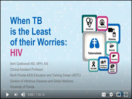 When TB is the Least of Their Worries: HIV webinar. Go to video.