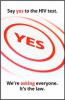 Thumbnail image of Say Yes to the HIV Test We're Asking Everyone. It's the Law. 