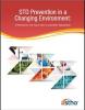 Thumbnail image of STD Prevention in a Changing Environment: Opportunities for Public Health Leadership Engagement:Opportunities for Public Health Leadership Engagement 