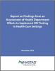 Thumbnail image of Report on Findings from an Assessment of Health Department Efforts to Implement HIV Testing in Health Care Settings 