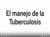  Tuberculosis Management in Spanish (Dominican Republic) 