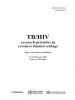  TB/HIV Research Priorities in Resource-Limited Settings: Report of an Expert Consultation 