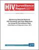 Thumbnail image of Monitoring Selected National HIV Prevention and Care Objectives by Using HIV Surveillance Data: United States and 6 Dependent Areas–2013 