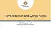 Harm Reduction Syringe Access (pptx)