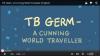  TB Germ - A Cunning World Traveler 