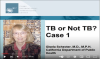 TB? Maybe Not: The Differential Diagnosis of Tuberculosis. Go to webinar