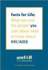 Thumbnail image of Facts for Life: What You and the People You Care About Need to Know About HIV/AIDS 