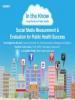 Thumbnail image of In the Know: Social Media for Public Health: Social Media Measurement & Evaluation for Public Health Success 