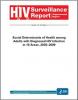 Thumbnail image of HIV/AIDS Surveillance Report: Social Determinants of Health Among Adults With Diagnosed HIV Infection in 18 Areas, 2005-2009 
