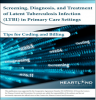 Tips for Coding and Billing - Screening, Diagnosis, and Treatment of Latent Tuberculosis Infection (LTBI) in Primary Care Settings. Go to booklet.