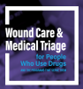 Wound Care for People Who Use Drugs (PDF)