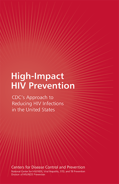 Photo of cover of High-Impact HIV Prevention: CDC's Approach to Reducing HIV Infections in the United States